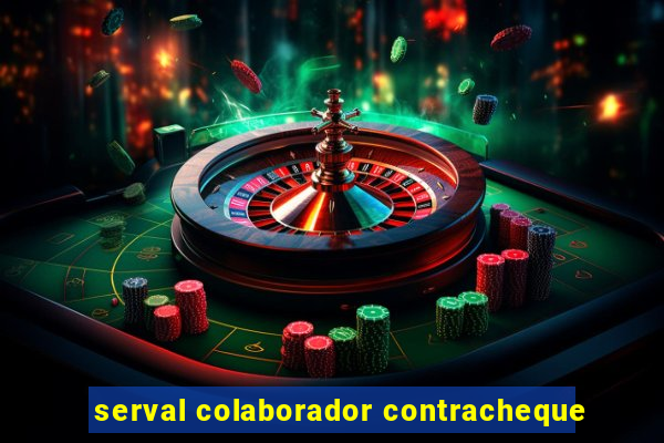 serval colaborador contracheque